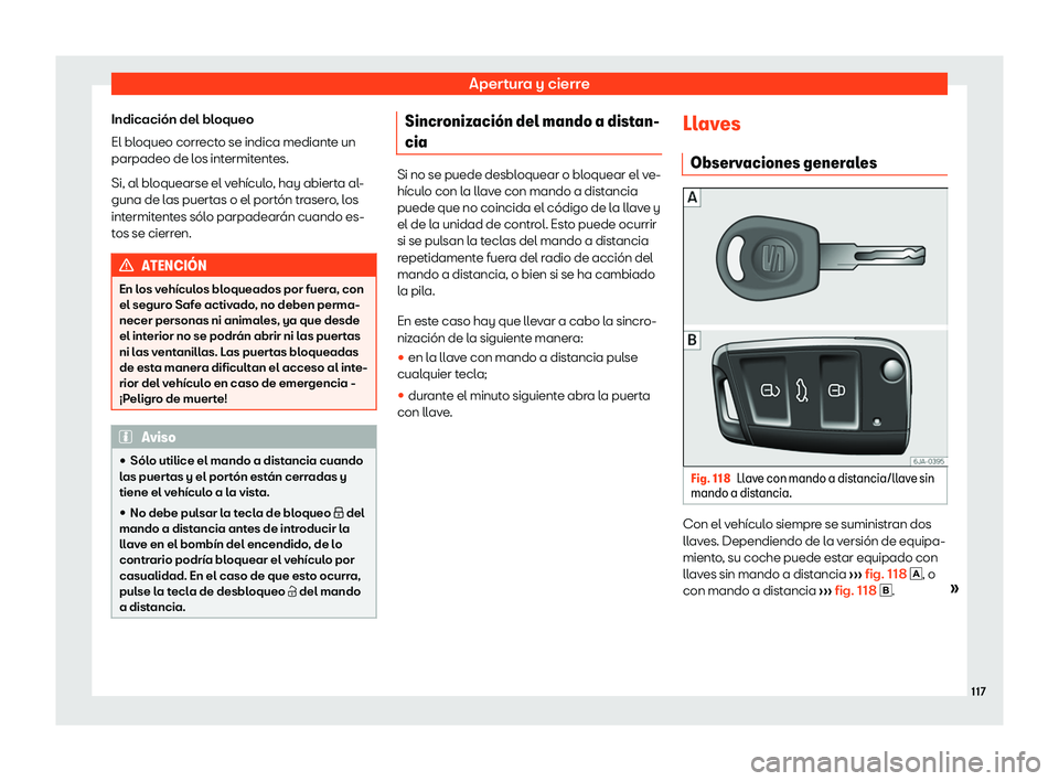 Seat Toledo 2018  Manual de instrucciones (in Spanish) Apertura y cierre
Indicaci