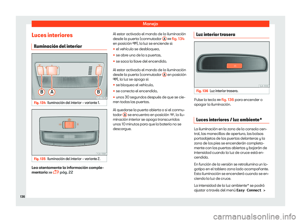 Seat Toledo 2018  Manual de instrucciones (in Spanish) Manejo
Luces interiores Iluminaci