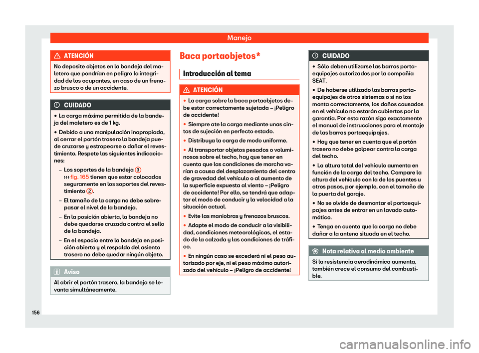 Seat Toledo 2018 Manual de instrucciones (in Spanish) Manejo
ATENCI Seat Toledo 2018 Manual de instrucciones (in Spanish) Manejo
ATENCI