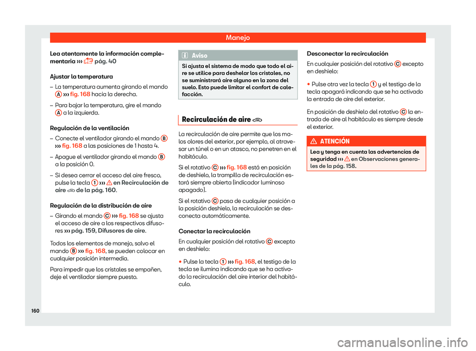 Seat Toledo 2018 Manual de instrucciones (in Spanish) Manejo
Lea atentamente la informaci Seat Toledo 2018 Manual de instrucciones (in Spanish) Manejo
Lea atentamente la informaci
