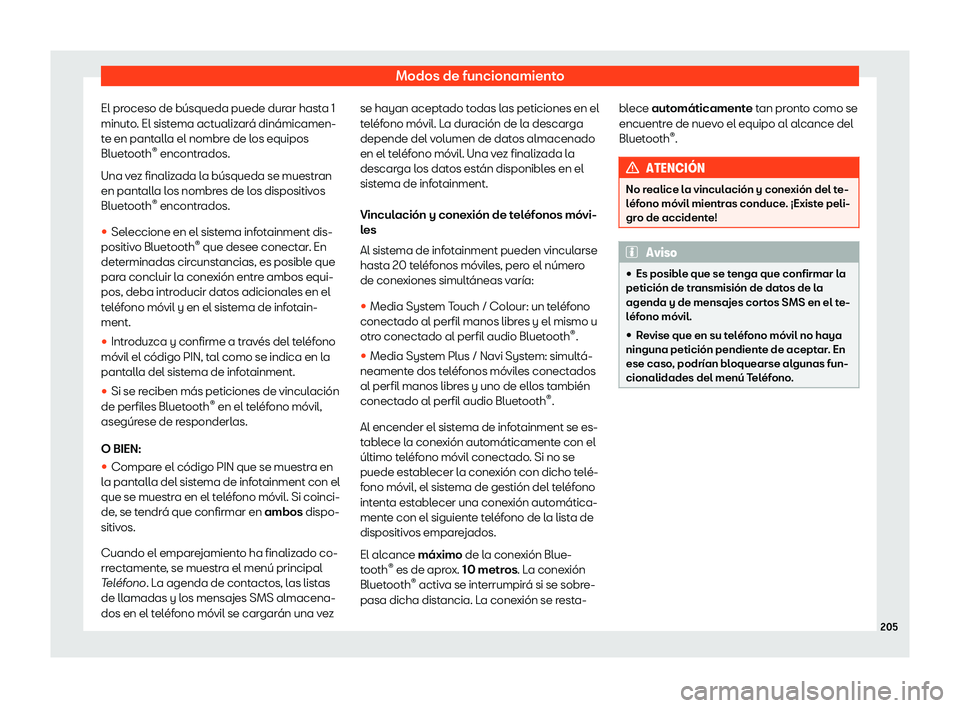 Seat Toledo 2018  Manual de instrucciones (in Spanish) Modos de funcionamiento
El proceso de b