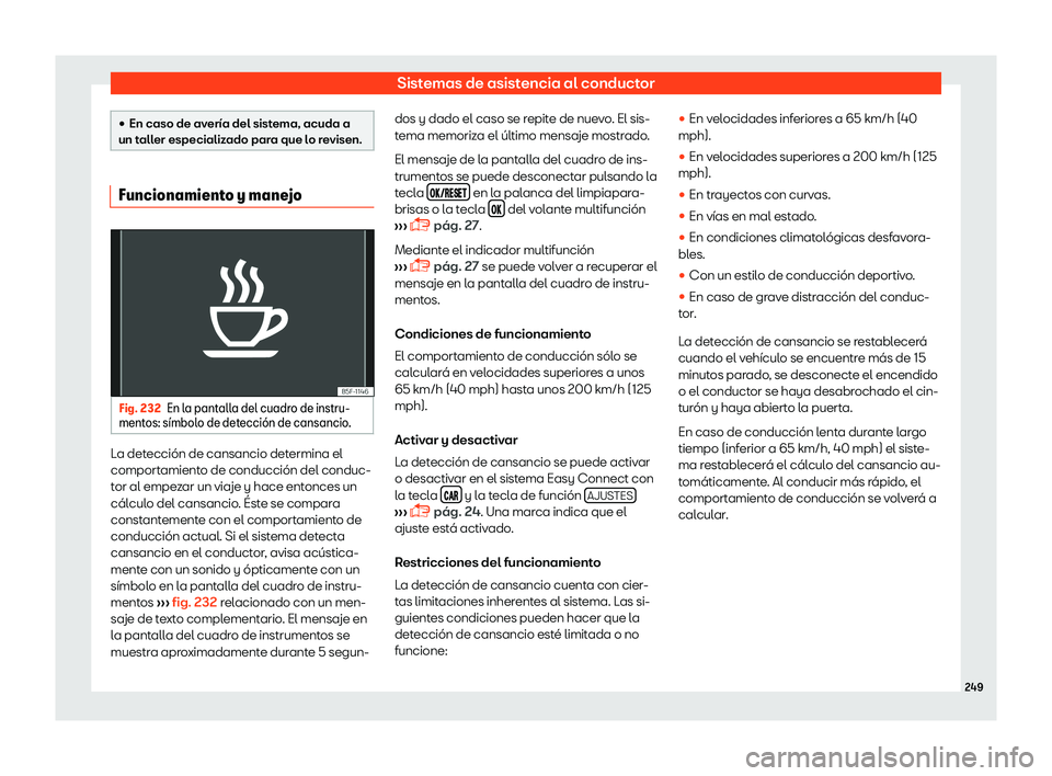 Seat Toledo 2018  Manual de instrucciones (in Spanish) Sistemas de asistencia al conductor
