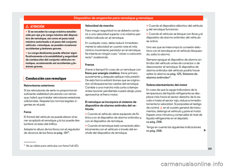 Seat Toledo 2018  Manual de instrucciones (in Spanish) Dispositivo de enganche para remolque y remolque
ATENCI