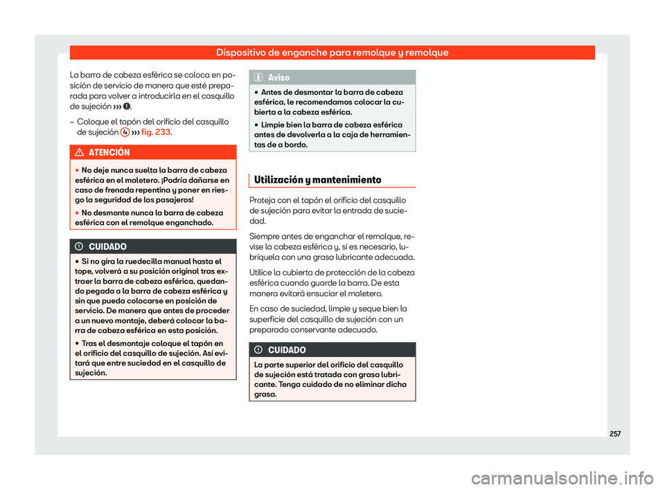 Seat Toledo 2018  Manual de instrucciones (in Spanish) Dispositivo de enganche para remolque y remolque
La barra de cabeza esf