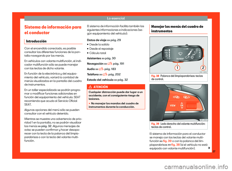 Seat Toledo 2018  Manual de instrucciones (in Spanish) Lo esencial
Sistema de informaci