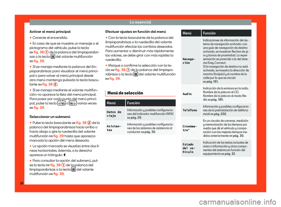 Seat Toledo 2018  Manual de instrucciones (in Spanish) Lo esencial
Activar el men