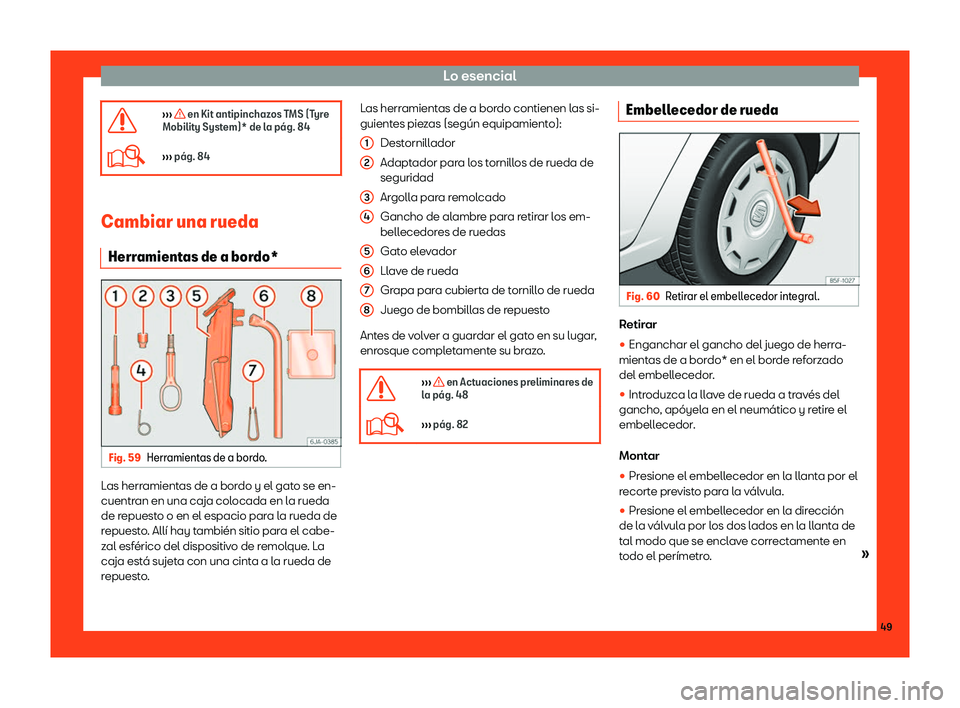 Seat Toledo 2018  Manual de instrucciones (in Spanish) Lo esencial
�