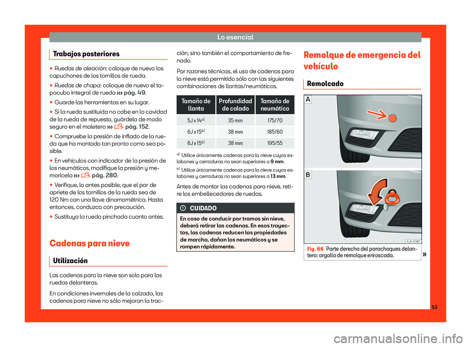 Seat Toledo 2018  Manual de instrucciones (in Spanish) Lo esencial
Trabajos posteriores 