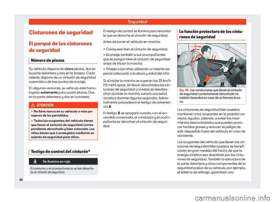 Seat Toledo 2018  Manual de instrucciones (in Spanish) Seguridad
Cinturones de seguridad
El por qu