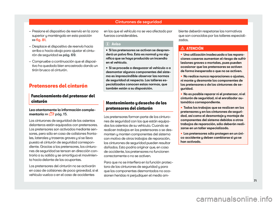 Seat Toledo 2018  Manual de instrucciones (in Spanish) Cinturones de seguridad
�