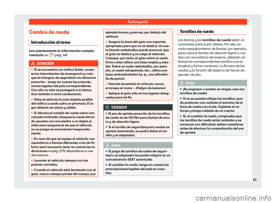 Seat Toledo 2018  Manual de instrucciones (in Spanish) Autoayuda
Cambio de rueda Intr oducci