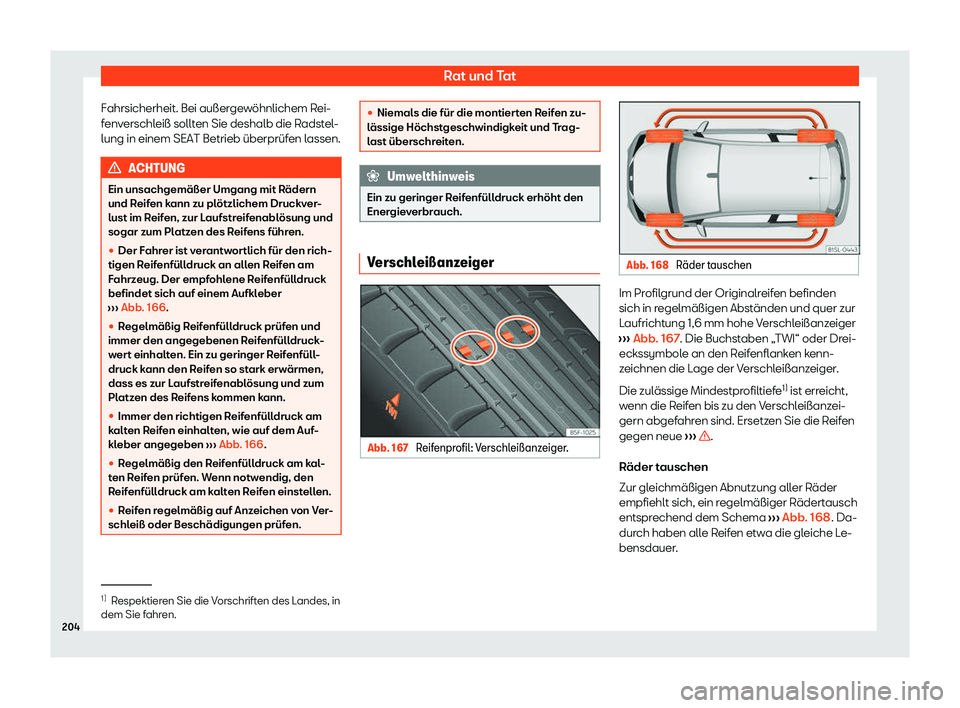 Seat Mii electric 2020  Betriebsanleitung (in German) Rat und Tat
Fahrsicherheit. Bei au