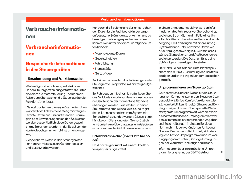 Seat Mii electric 2020 Betriebsanleitung (in German) Verbraucherinformationen
Verbraucherinformatio-
nen
V erbr
aucherinf
ormatio-
nen
Gespeicherte Informationen
in den Steuerger Seat Mii electric 2020 Betriebsanleitung (in German) Verbraucherinformationen
Verbraucherinformatio-
nen
V erbr
aucherinf
ormatio-
nen
Gespeicherte Informationen
in den Steuerger