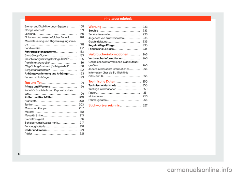 Seat Mii electric 2018  Betriebsanleitung (in German) Inhaltsverzeichnis
Brems- und Stabilisierungs-Systeme . . . . . . . 168
G