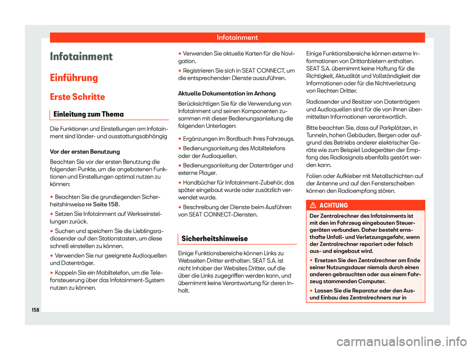 Seat Ibiza 2020  Betriebsanleitung (in German) Infotainment
Infotainment
Einf