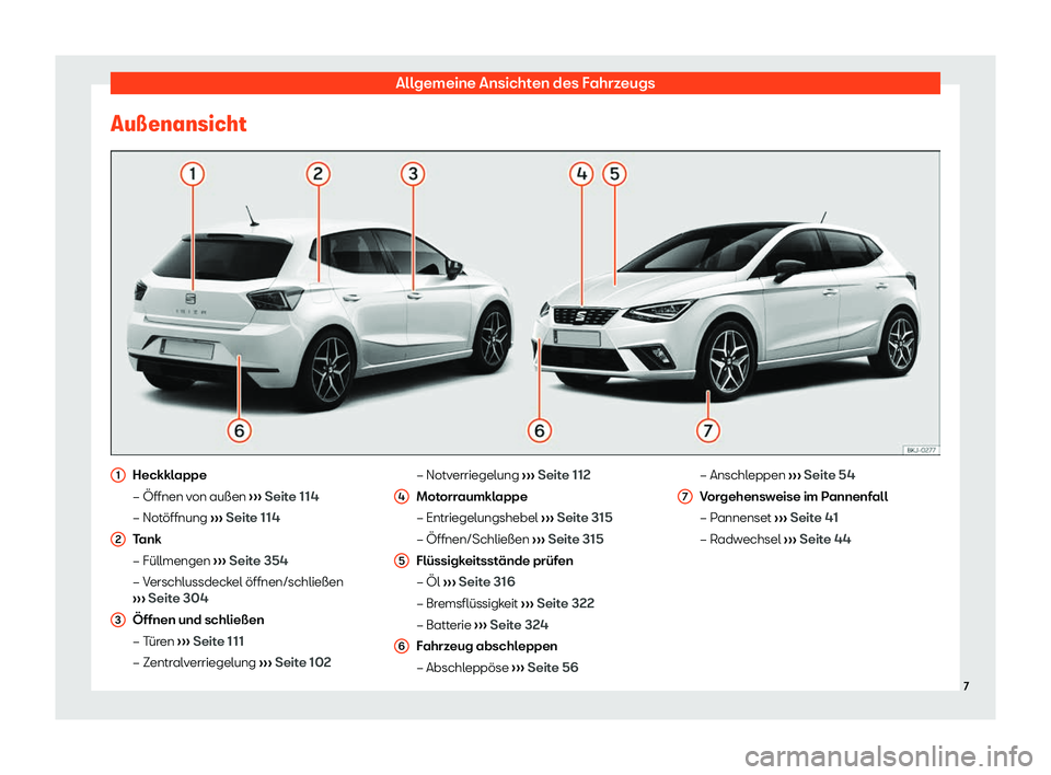 Seat Ibiza 2019 Betriebsanleitung (in German) Allgemeine Ansichten des Fahrzeugs
Au Seat Ibiza 2019 Betriebsanleitung (in German) Allgemeine Ansichten des Fahrzeugs
Au