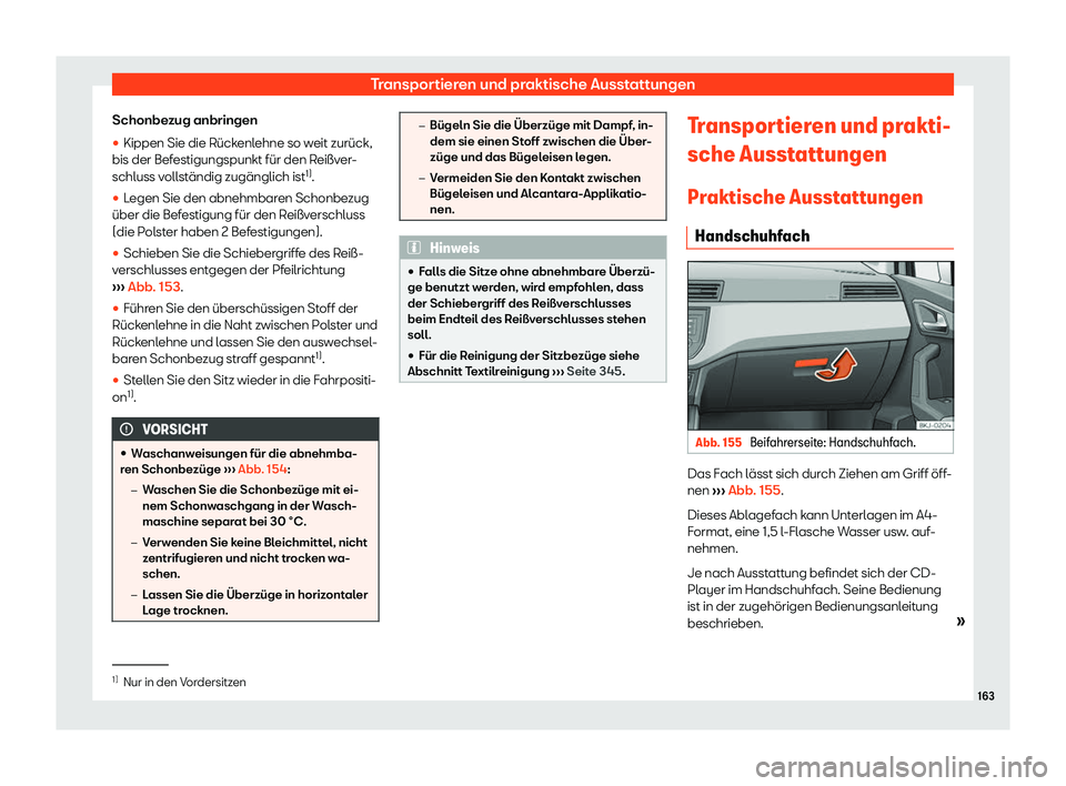 Seat Ibiza 2018  Betriebsanleitung (in German) Transportieren und praktische Ausstattungen
Schonbezug anbringen

