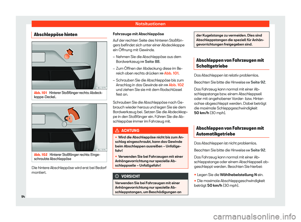 Seat Ibiza 2018  Betriebsanleitung (in German) Notsituationen
Abschlepp