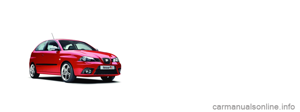 Seat Ibiza 5D 2007 Betriebsanleitung (in German) SEAT S.A. se preocupa constantemente por mantener todos sus tipos y modelos en un desarrollo continuo. Por ello le rogamos que com-
prenda que, en cualquier momento, puedan producirse modificaciones Seat Ibiza 5D 2007 Betriebsanleitung (in German) SEAT S.A. se preocupa constantemente por mantener todos sus tipos y modelos en un desarrollo continuo. Por ello le rogamos que com-
prenda que, en cualquier momento, puedan producirse modificaciones