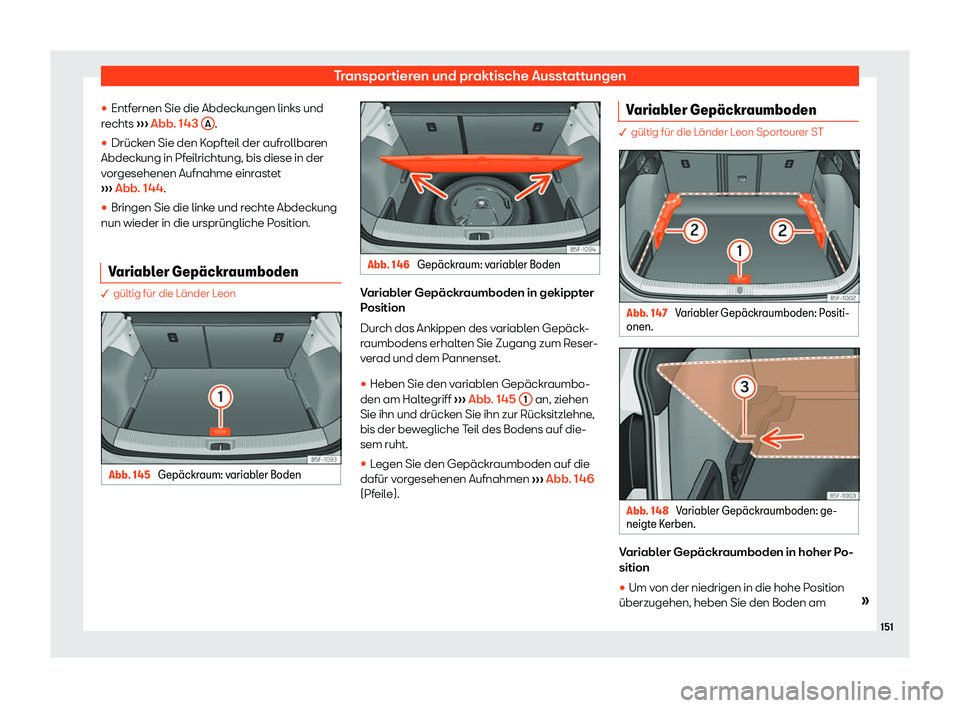 Seat Leon 2019  Betriebsanleitung (in German) Transportieren und praktische Ausstattungen

