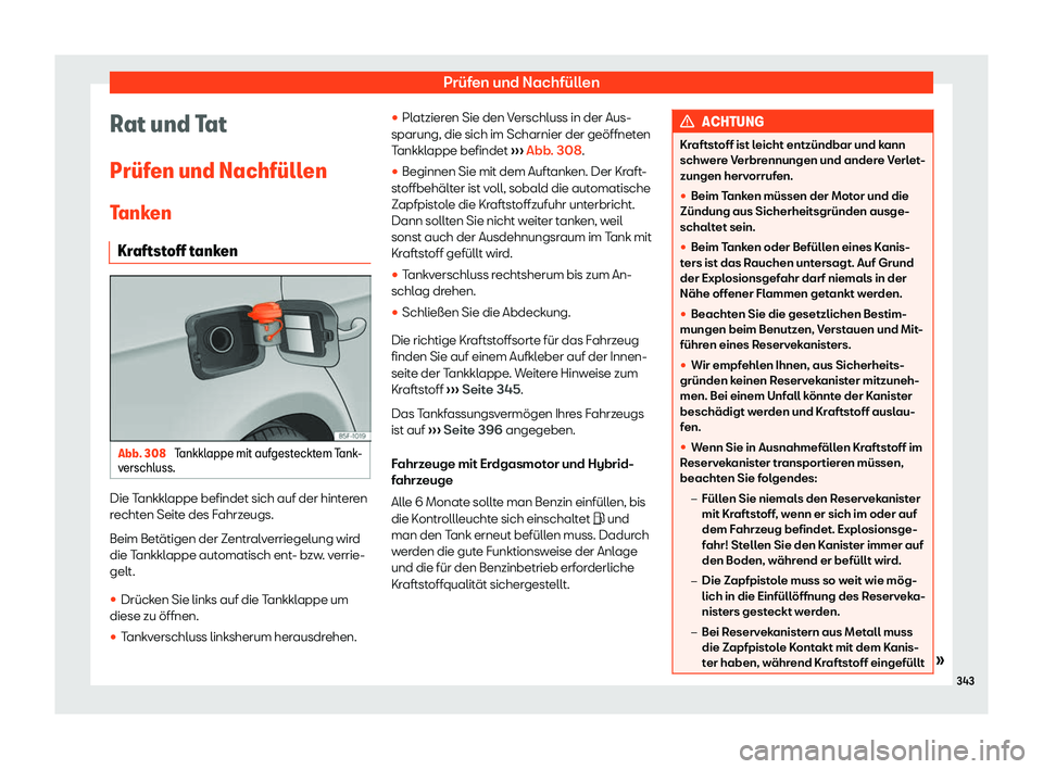 Seat Leon 2019  Betriebsanleitung (in German) Prüfen und Nachfüllen
Rat und Tat
Pr
