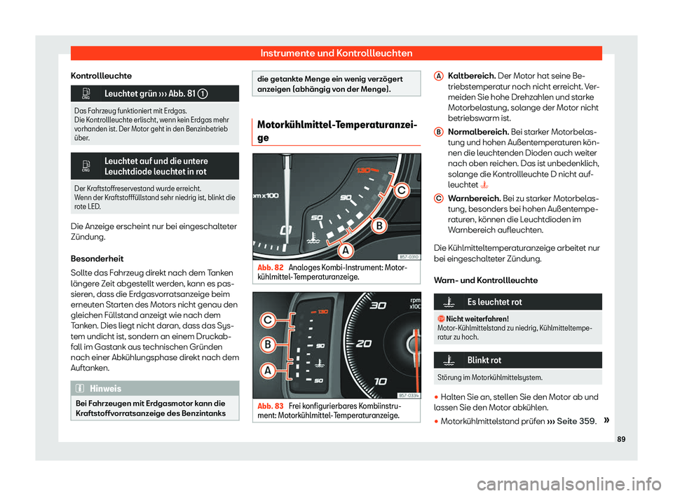 Seat Leon 2019  Betriebsanleitung (in German) Instrumente und Kontrollleuchten
Kontrollleuchte �