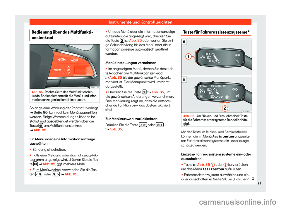 Seat Leon 2019  Betriebsanleitung (in German) Instrumente und Kontrollleuchten
Bedienung 