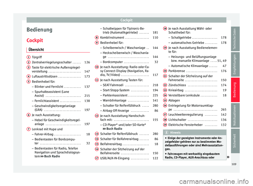 Seat Leon SC 2015  Betriebsanleitung (in German) Cockpit
Bedienung
C oc
kpit
Über
sicht Türgriff
Zentr
alv

erriegelungsschalter  . . . . . .126
Taste für elektrische Außenspiegel-
vers
 tellung  . . . . . . . . . . . . . . . . . . . . . . . 147