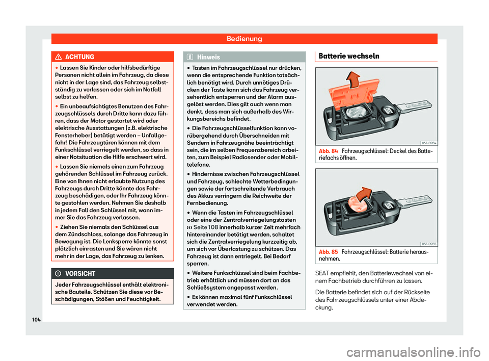 Seat Arona 2020  Betriebsanleitung (in German) Bedienung
ACHTUNG
