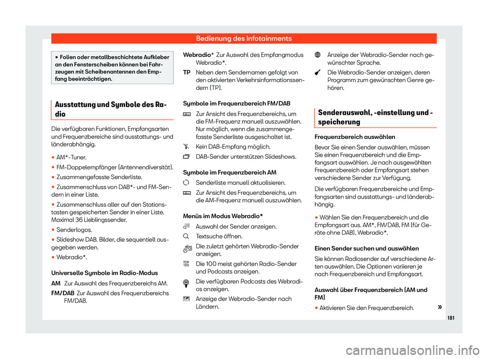 Seat Arona 2020  Betriebsanleitung (in German) Bedienung des Infotainments
