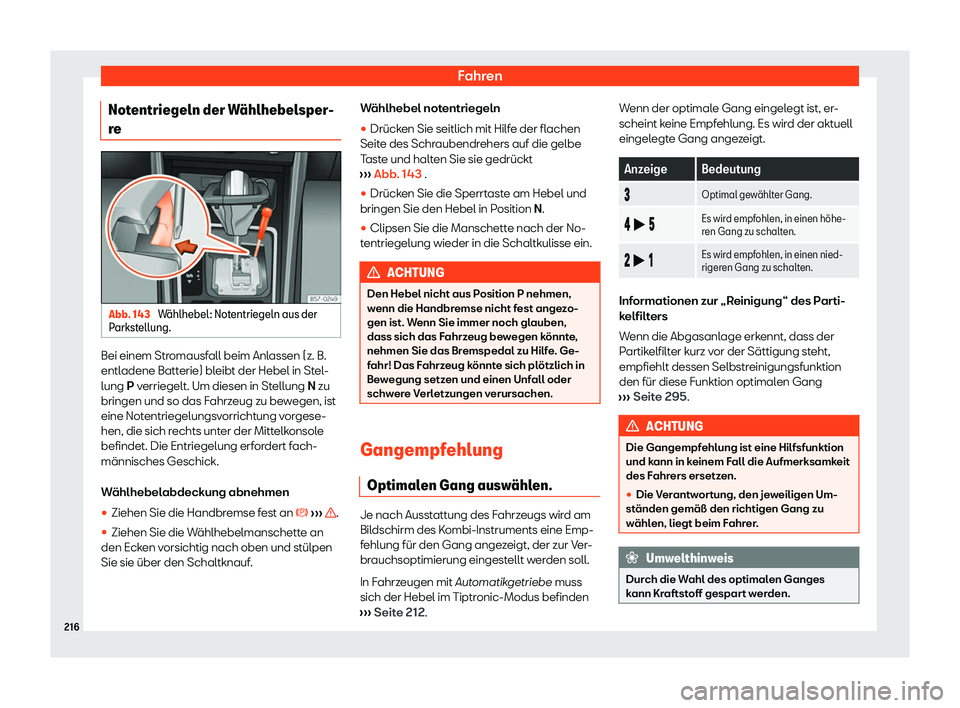 Seat Arona 2020  Betriebsanleitung (in German) Fahren
Notentriegeln der W