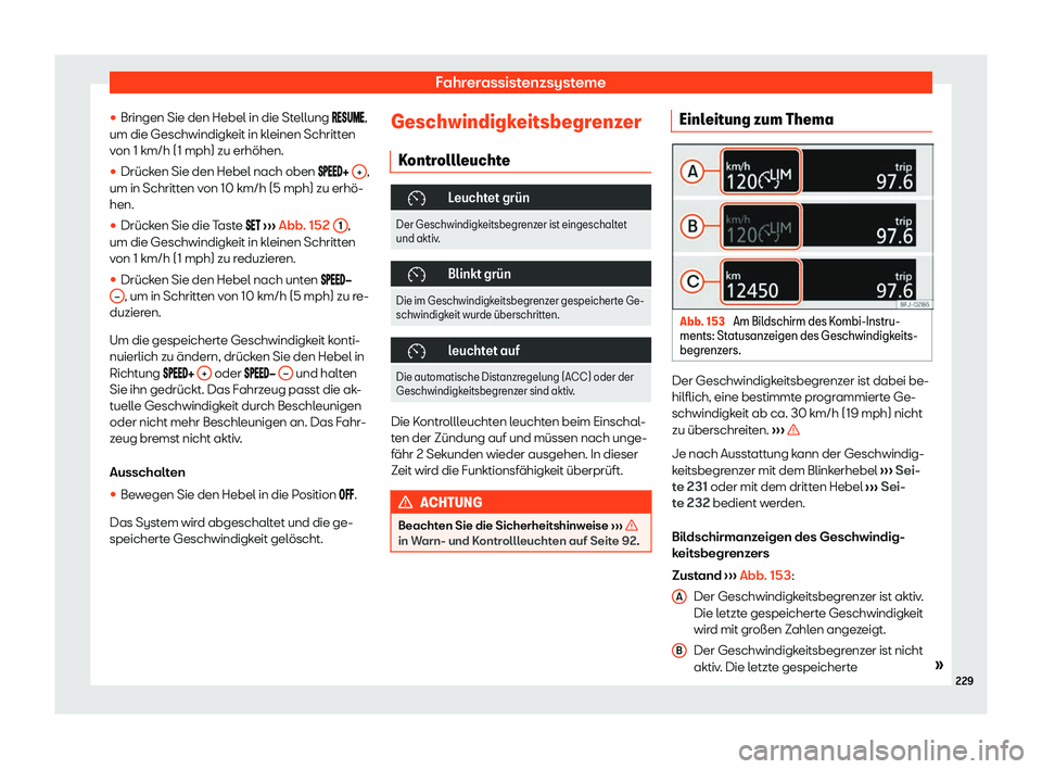 Seat Arona 2020  Betriebsanleitung (in German) Fahrerassistenzsysteme

