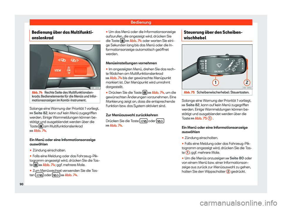 Seat Arona 2020  Betriebsanleitung (in German) Bedienung
Bedienung 