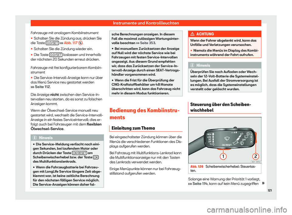 Seat Arona 2018  Betriebsanleitung (in German) Instrumente und Kontrollleuchten
Fahrzeuge mit analogem Kombiinstrument
