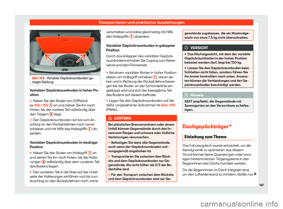Seat Arona 2018  Betriebsanleitung (in German) Transportieren und praktische Ausstattungen
Abb. 166 
Variabler Gep