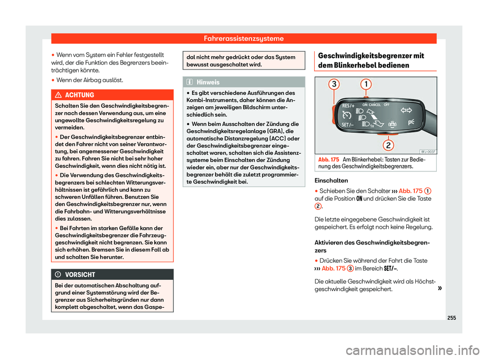 Seat Ateca 2020  Betriebsanleitung (in German) Fahrerassistenzsysteme
