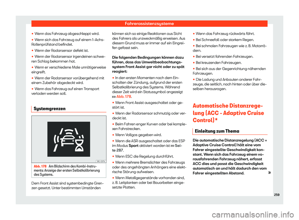 Seat Ateca 2020  Betriebsanleitung (in German) Fahrerassistenzsysteme
