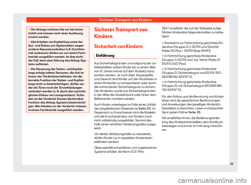 Seat Ateca 2020  Betriebsanleitung (in German) Sicherer Transport von Kindern
