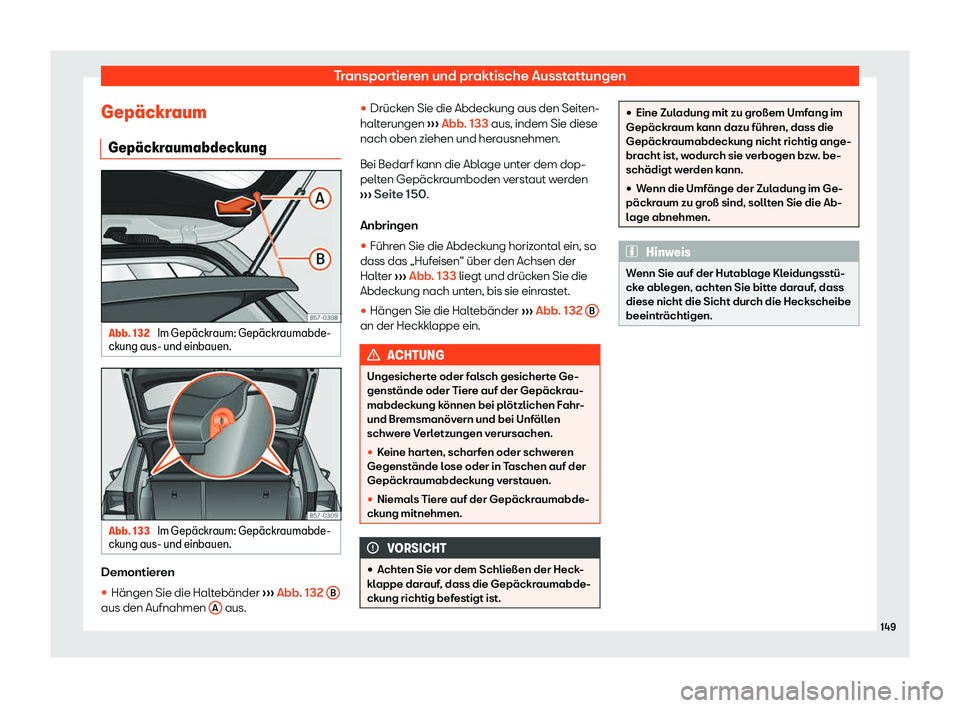 Seat Ateca 2019  Betriebsanleitung (in German) Transportieren und praktische Ausstattungen
Gep