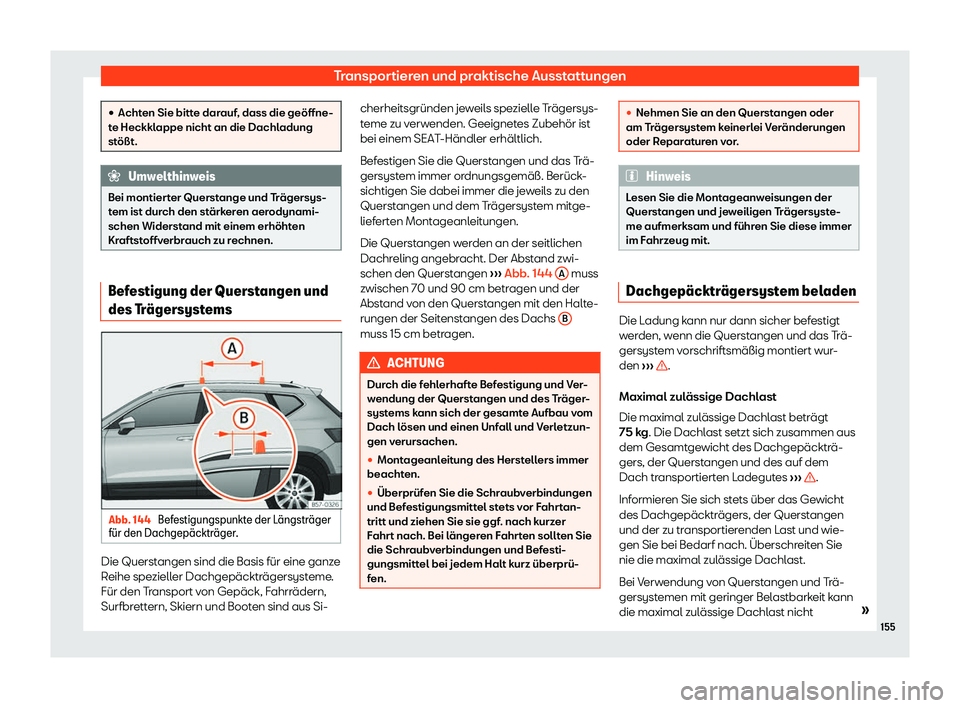 Seat Ateca 2019  Betriebsanleitung (in German) Transportieren und praktische Ausstattungen
