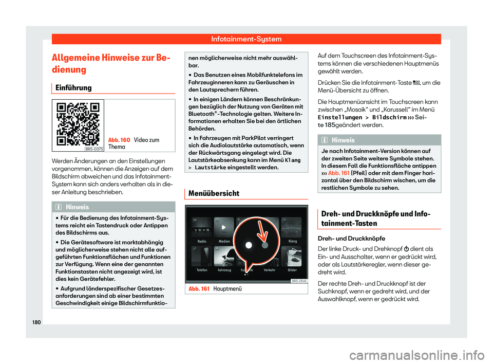 Seat Ateca 2019  Betriebsanleitung (in German) Infotainment-System
Allgemeine Hinweise zur Be-
dienung Einf