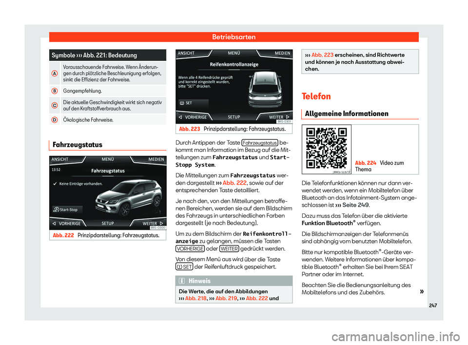 Seat Ateca 2019  Betriebsanleitung (in German) Betriebsarten
Symbole 
