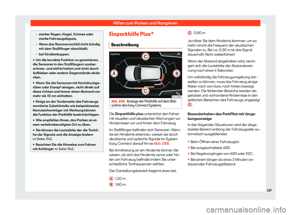 Seat Ateca 2019  Betriebsanleitung (in German) Hilfen zum Parken und Rangieren
�