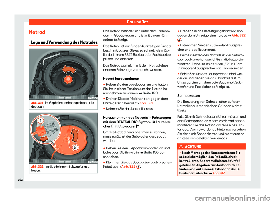 Seat Ateca 2019  Betriebsanleitung (in German) Rat und Tat
Notrad Lage und V
erwendung des NotradesAbb. 321 
Im Gep