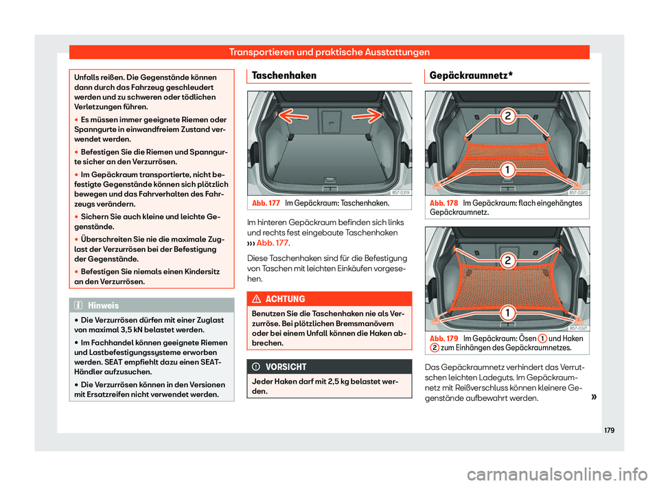 Seat Ateca 2018 Betriebsanleitung (in German) Transportieren und praktische Ausstattungen
Unfalls rei Seat Ateca 2018 Betriebsanleitung (in German) Transportieren und praktische Ausstattungen
Unfalls rei