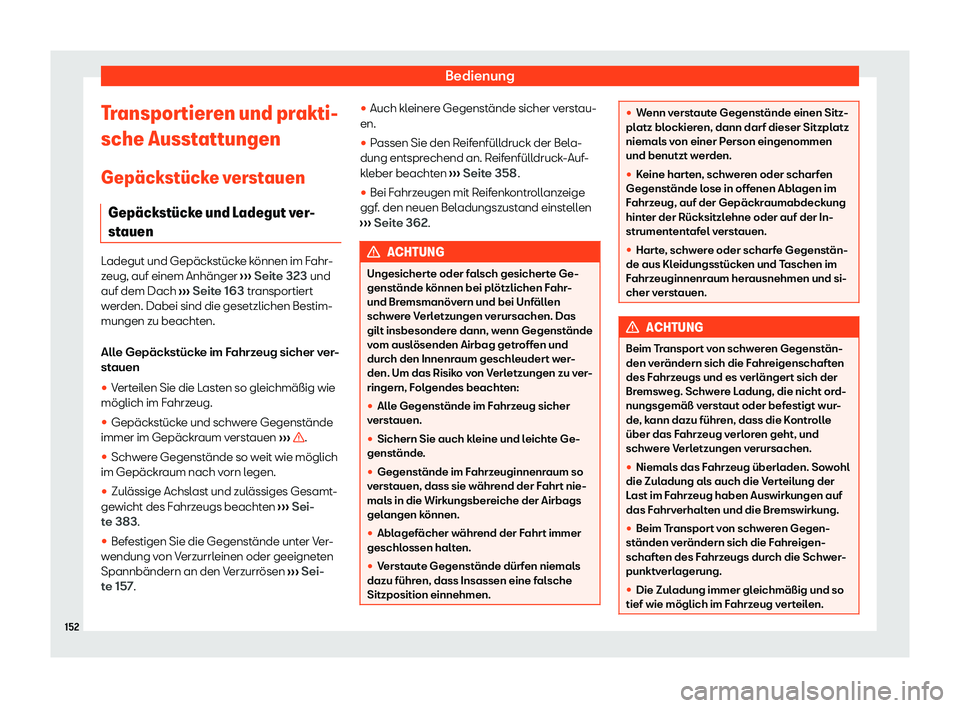 Seat Alhambra 2020  Betriebsanleitung (in German) Bedienung
Transportieren und prakti-
sche Ausst att
ungen
Gep