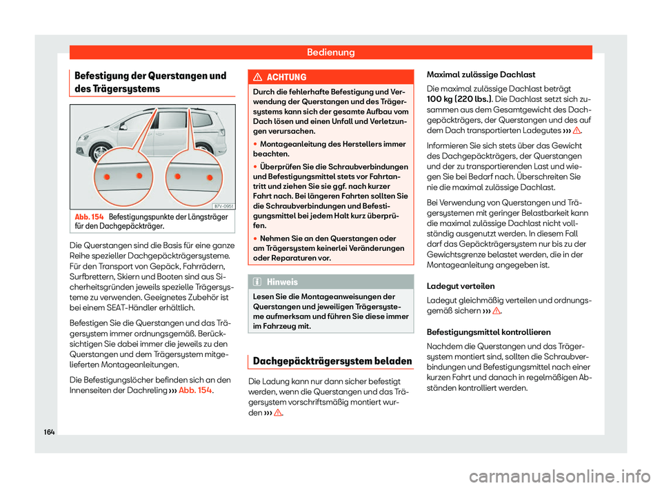 Seat Alhambra 2020  Betriebsanleitung (in German) Bedienung
Befestigung der Querstangen und
des T r
