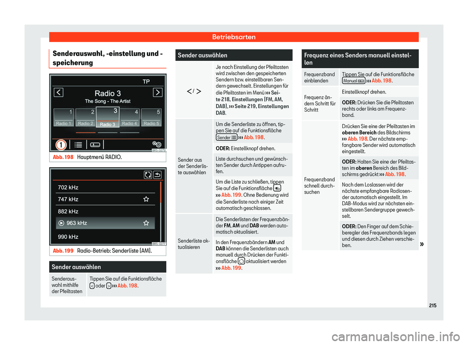 Seat Alhambra 2020  Betriebsanleitung (in German) Betriebsarten
Senderauswahl, -einstellung und -
speicherung Abb. 198 
Hauptmen