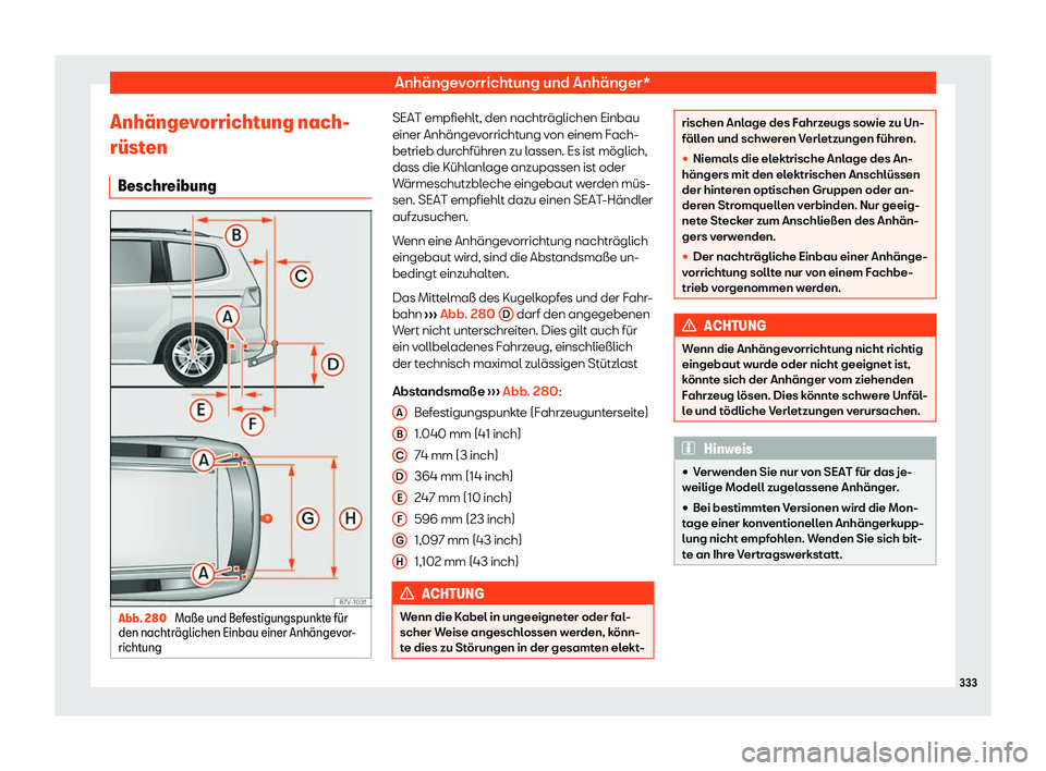 Seat Alhambra 2020  Betriebsanleitung (in German) Anhängevorrichtung und Anhänger*
Anh