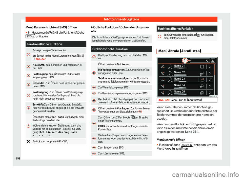 Seat Alhambra 2019  Betriebsanleitung (in German) Infotainment-System
Menü Kurznachrichten (SMS) öffnen
